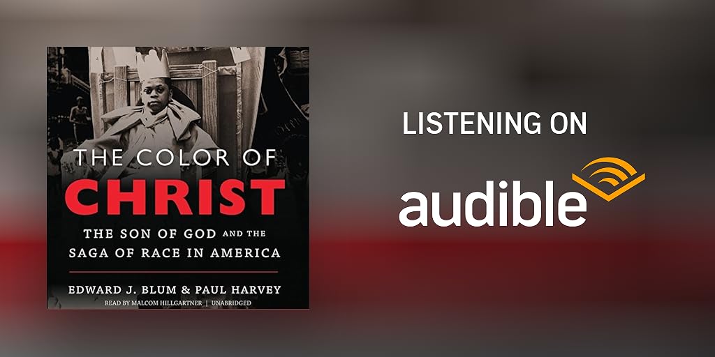 The Color of Christ Audiobook by Edward J. Blum, Paul Harvey